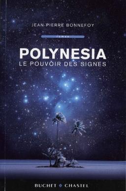 Polynesia. Vol. 3. Le pouvoir des signes