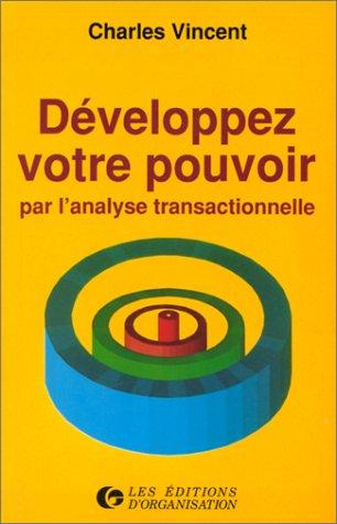 Développez votre pouvoir par l'analyse transactionnelle