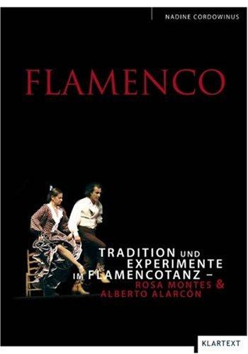 Flamenco: Tradition und Experimente im Flamencotanz Rosa Montes und Alberto Alarcón