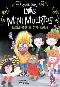 Los Minimuertos 1 - Bienvenidos al Otro Barrio (Serie minimuertos, Band 1)