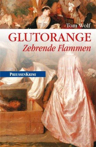 Glutorange: Zehrende Flammen