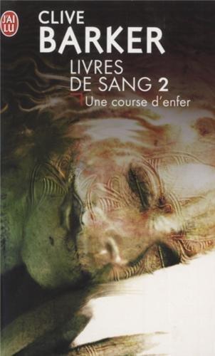 Livres de sang. Vol. 2. Une course d'enfer