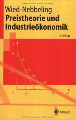 Preistheorie und Industrieökonomik (Springer-Lehrbuch)