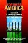 Fortress America: Gated Communities in the United States