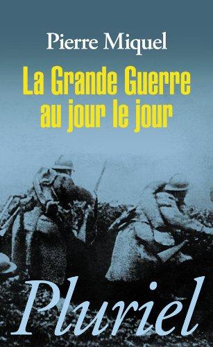 La Grande guerre au jour le jour