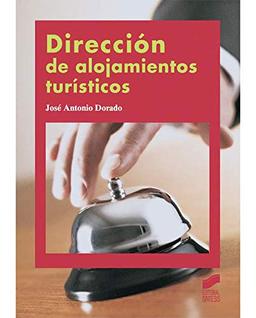 Dirección de alojamiento turísticos (Hostelería y Turismo, Band 11)