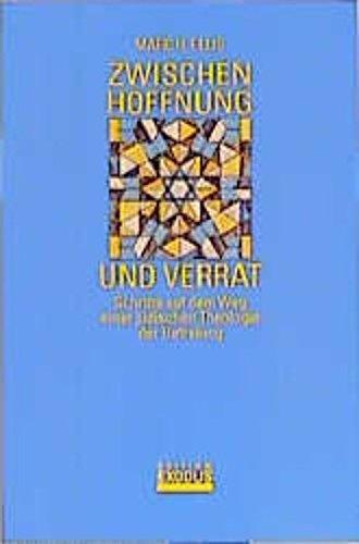 Zwischen Hoffnung und Verrat: Schritte auf dem Weg einer jüdischen Theologie der Befreiung