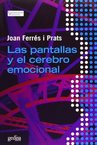 Las pantallas y el cerebro emocional (Comunicación Educativa)