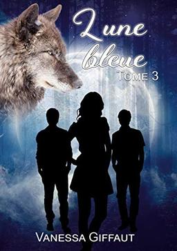 Lune bleue : tome 3