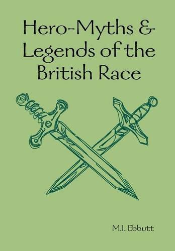 Hero-Myths & Legends of the British Race