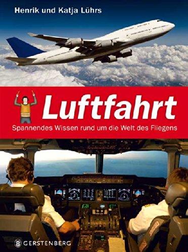 Luftfahrt: Spannendes Wissen rund um die Welt des Fliegens