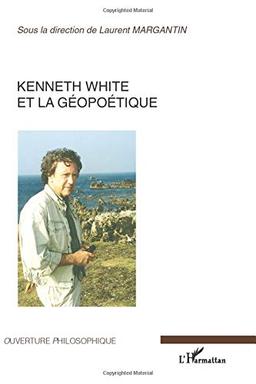 Kenneth White et la géopoétique