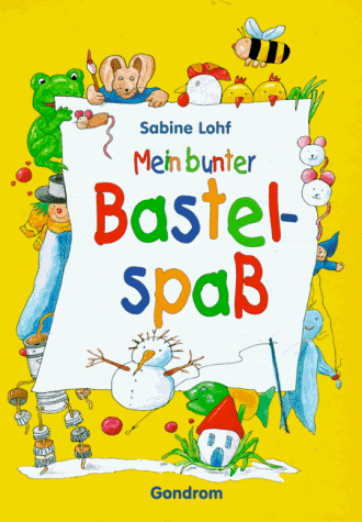 Mein bunter Bastelspaß