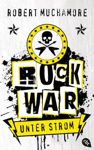 Rock War - Unter Strom: Band 1