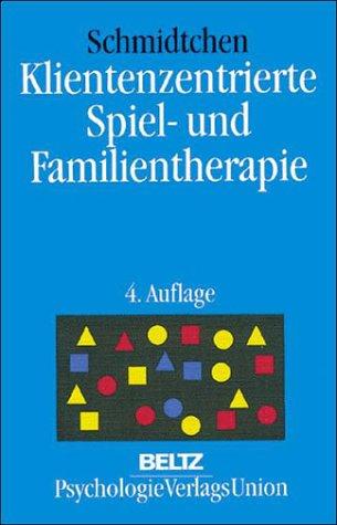 Klientenzentrierte Spiel- und Familientherapie