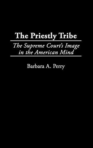 The Priestly Tribe: The Supreme Court's Image in the American Mind