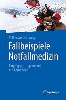 Fallbeispiele Notfallmedizin: Einprägsam - spannend - mit Lerneffekt (Telecommunications and Informa)