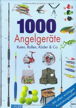 1000 Angelgeräte: Ruten, Roller, Köder & Co