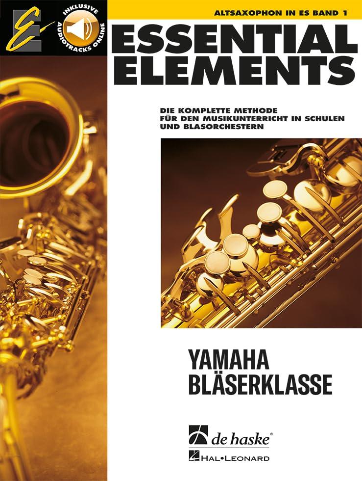 Essential Elements 01 für Altsaxophon: Die komplette Methode für den Musikunterricht in Schulen und Blasorchestern