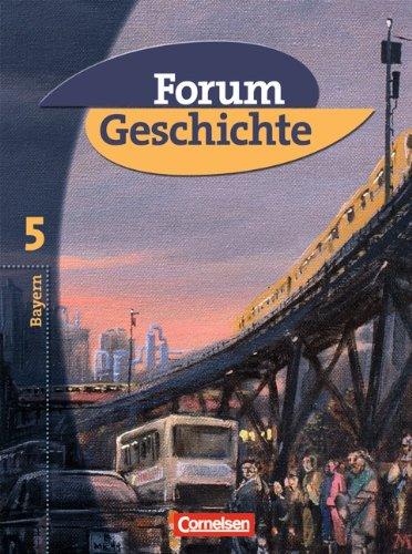 Forum Geschichte - Bayern: Band 5: 10. Jahrgangsstufe - Von den 1960er Jahren bis zur Gegenwart: Schülerbuch