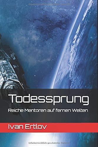 Todessprung: Reiche Mentoren auf fernen Welten (Avatar Reihe, Band 2)