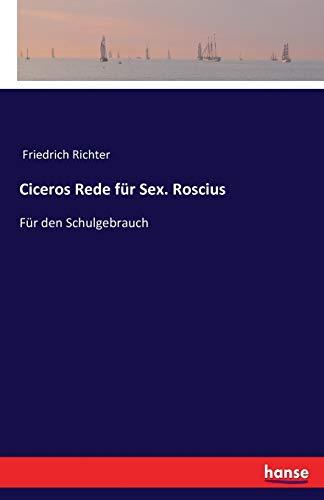 Ciceros Rede für Sex. Roscius: Für den Schulgebrauch