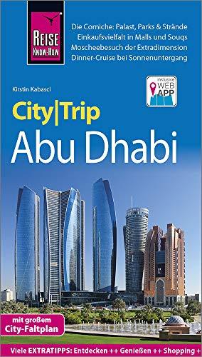 Reise Know-How CityTrip Abu Dhabi: Reiseführer mit Stadtplan und kostenloser Web-App