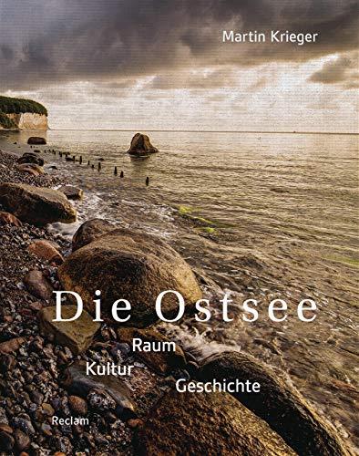 Die Ostsee: Raum – Kultur – Geschichte