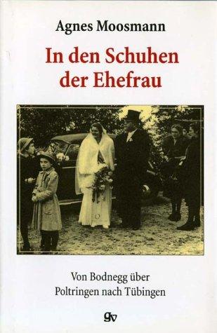In den Schuhen der Ehefrau: Von Bodnegg über Poltringen nach Tübingen