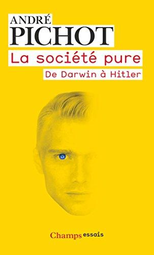 La société pure : de Darwin à Hitler