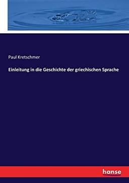 Einleitung in die Geschichte der griechischen Sprache