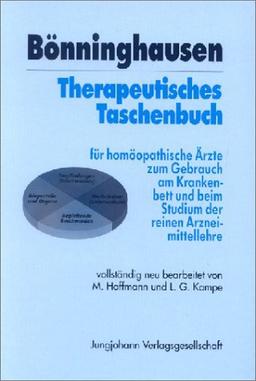 Bönninghausen Therapeutisches Taschenbuch für homöopathische Ärzte zum Gebrauch am Krankenbette und beim Studium der reinen Arzneimittellehre