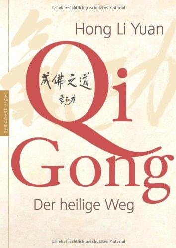 Qi Gong. Der heilige Weg