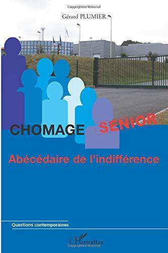 Chômage senior : abécédaire de l'indifférence