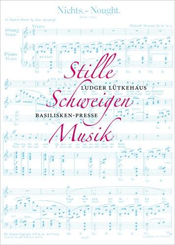 Stille Schweigen. Musik. (Nebensachen und Seitenblicke)