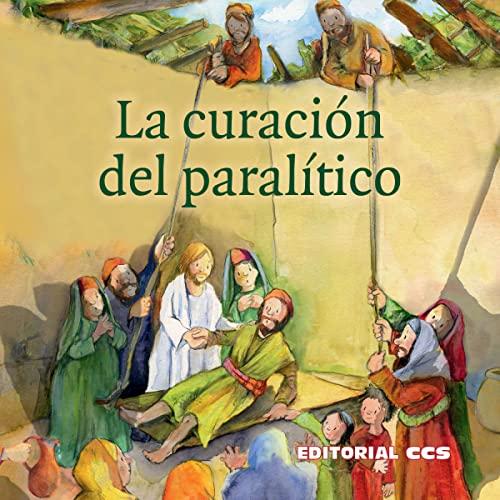 La curación del paralítico: Una historia del Nuevo Testamento según Marcos 2, 1-12 (Historias del Nuevo Testamento, Band 24)