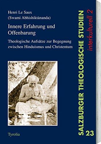 Innere Erfahrung und Offenbarung: Theologische Aufsätze zur Begegnung von Hinduismus und Christentum (Salzburger Theologische Studien interkulturell)