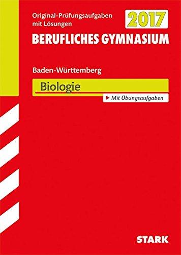 Abiturprüfung Berufliches Gymnasium Baden-Württemberg - Biologie EG WG SG TG