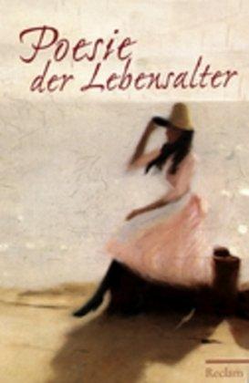 Poesie der Lebensalter: Gedichte