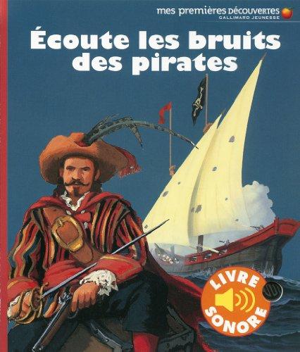 Ecoute les bruits des pirates