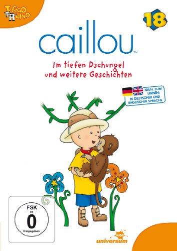 Caillou 18 - Im tiefen Dschungel und weitere Geschichten