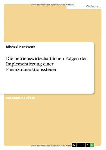 Die betriebswirtschaftlichen Folgen der Implementierung einer Finanztransaktionssteuer