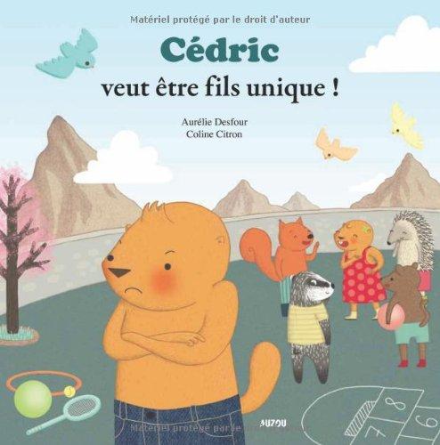 Cédric veut être fils unique !