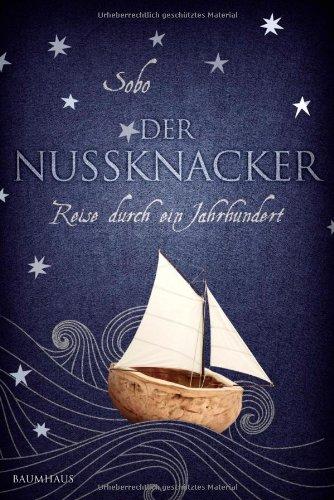 Der Nussknacker - Reise durch ein Jahrhundert