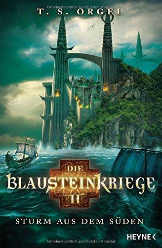 Die Blausteinkriege 2 - Sturm aus dem Süden: Roman