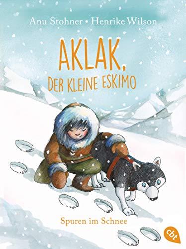 Aklak, der kleine Eskimo - Spuren im Schnee (Der kleine Eskimo - Die Reihe, Band 2)