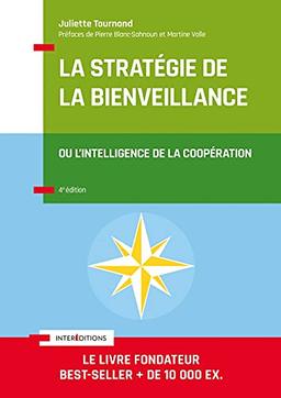 La stratégie de la bienveillance ou L'intelligence de la coopération