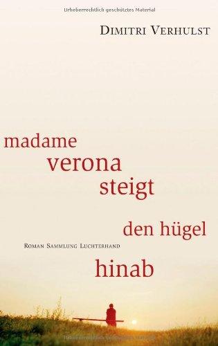 Madame Verona steigt den Hügel hinab