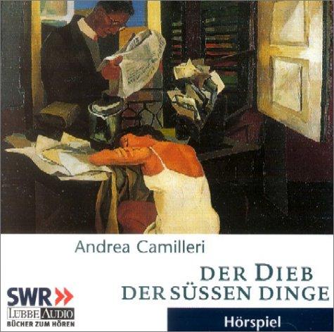 Der Dieb der süßen Dinge: gekürzte Romanfassung, Hörspiel des SWR