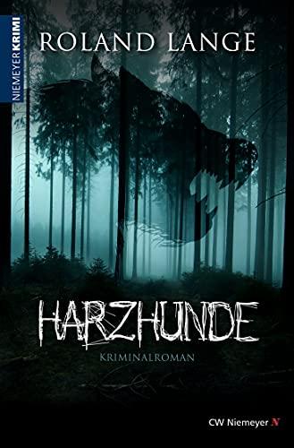 Harzhunde: Kriminalroman (Harz-Krimis)